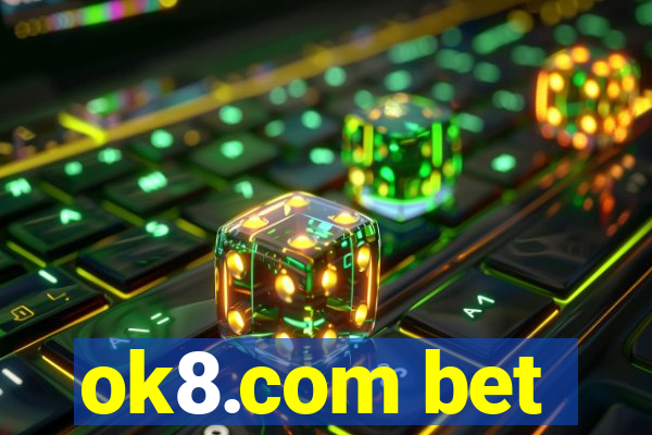 ok8.com bet
